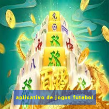 aplicativo de jogos futebol